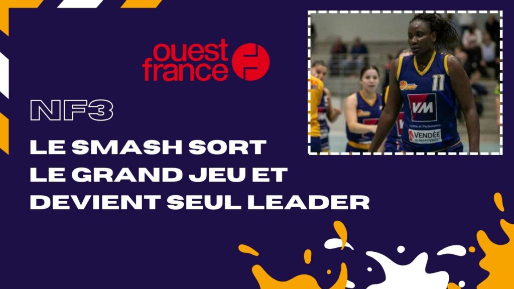 NF3. Le SMASH sort le grand jeu et devient seul leader