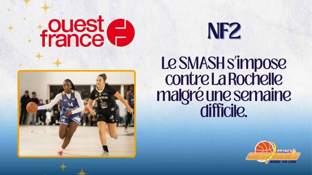 NF2. Le SMASH s’impose contre La Rochelle malgré une semaine difficile